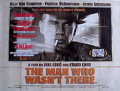 MAN WHO WASN'T THERE, THE @ FilmPosters.com
